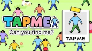 TAP ME - Find The Person Game